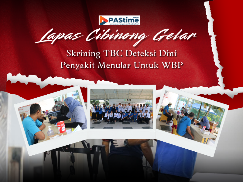 Skrining TBC di Lapas Cibinong untuk WBP Deteksi Dini Penyakit