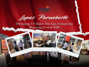 Produk WBP Lapas Purwokerto Ditinjau CV Rajasa Mas Jaya